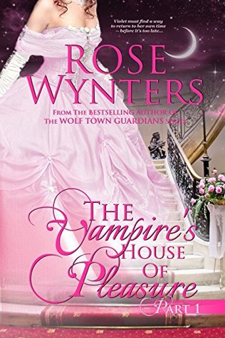 The Vampire's House of Pleasure Part 1 (The Vampire's House of Pleasure #1)