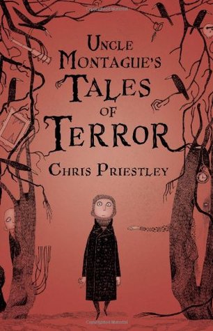 Uncle Montague's Tales of Terror (Tales of Terror, #1)