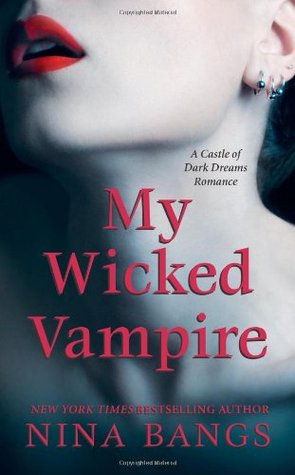 My Wicked Vampire (Castle of Dark Dreams #4)