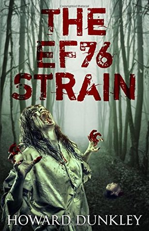 The EF76 Strain: The Complete Narrative