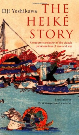 The Heike Story: A Modern Translation of the Classic Tale of Love and War