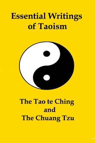 Essential Writings of Taoism: The Tao te Ching and the Chuang Tzu