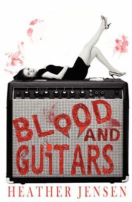 Blood and Guitars (Blood and Guitars, #1)