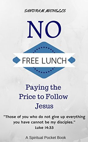 No Free Lunch: Paying the Price to Follow Jesus