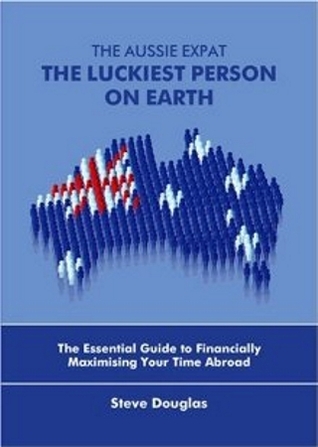 The Aussie Expat: The Luckiest Person on Earth