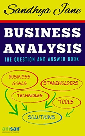 Business Analysis: The Question And Answer Book
