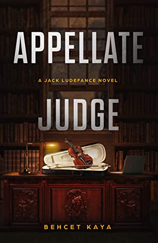 Appellate Judge (Jack Ludefance, #3)