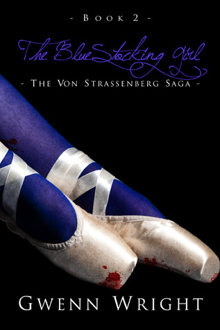 The BlueStocking Girl (The Von Strassenberg Saga, #2)