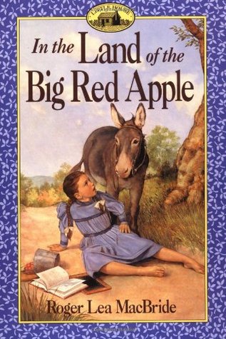 In the Land of the Big Red Apple (Little House: The Rocky Ridge Years, #3)