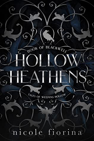 Hollow Heathens: Book of Blackwell (Tales of Weeping Hollow, #1)