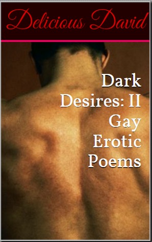 Dark Desires: II Gay Erotic Poems (Dark Desires #2)