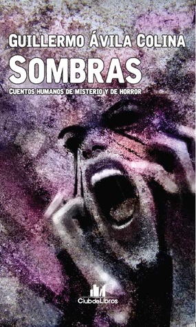 Sombras: Cuentos Humanos de Misterio y Horror