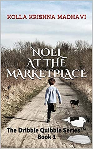 Noel At The Marketplace (The Dribble Quibble Series, #1)