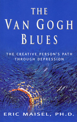 The Van Gogh Blues: The Creative Person's Path Through Depression