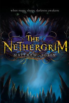 The Nethergrim (The Nethergrim, #1)