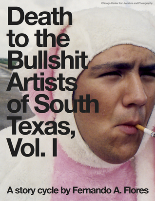 Death to the Bullshit Artists of South Texas, Vol. 1