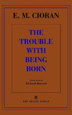 The Trouble with Being Born