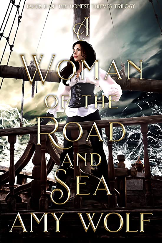 A Woman of the Road and Sea (The Honest Thieves Trilogy #2)