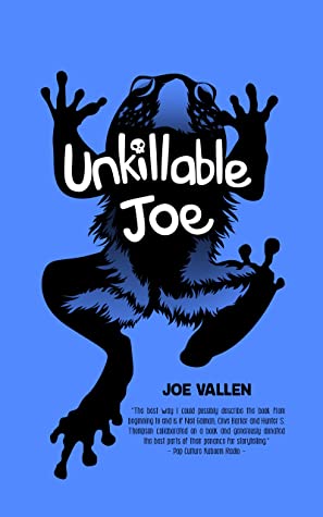 Unkillable Joe