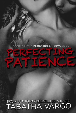 Perfecting Patience (Blow Hole Boys, #1.5)