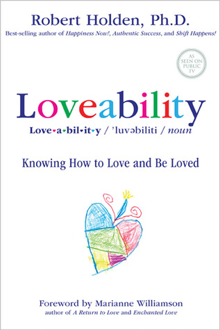 Loveability: Knowing How to Love and Be Loved