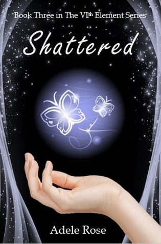 Shattered (The VIth Element #3)