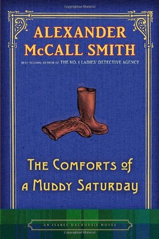 The Comforts of a Muddy Saturday (Isabel Dalhousie, #5)