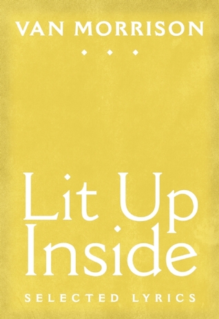 Lit Up Inside: Selected Lyrics