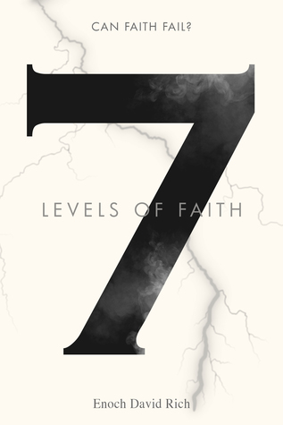 7 Levels of Faith (Can Faith Fail)