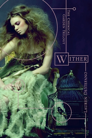 Wither (The Chemical Garden, #1)