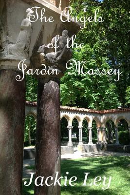 The Angels of the Jardin Massey