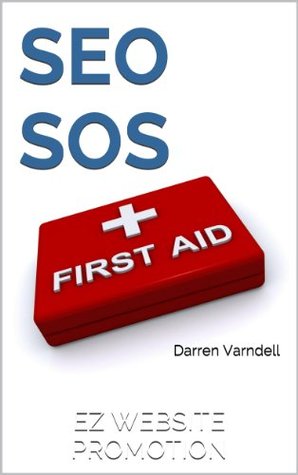 SEO SoS: Search Engine Optimization First Aid Guide (EZ Website Promotion)