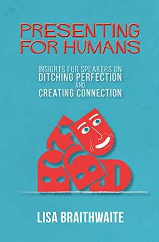Presenting for Humans: Insights for Speakers on Ditching Perfection and Creating Connection