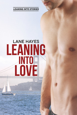 Leaning Into Love (Leaning Into, #1)