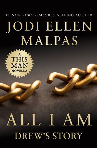 All I Am: Drew's Story (This Man, #3.5)