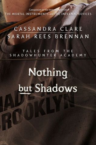 Nothing but Shadows (Tales from Shadowhunter Academy, #4)