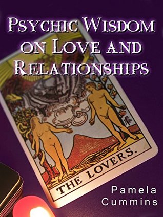 Psychic Wisdom on Love and Relationships