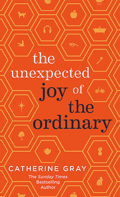 The Unexpected Joy of the Ordinary