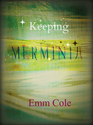 Keeping Merminia (Merminia, #2)