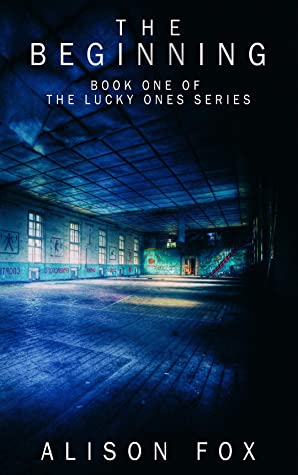 The Beginning : Book One of the Lucky Ones Series