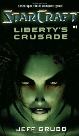 Liberty's Crusade (StarCraft, #1)
