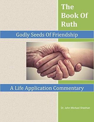 Ruth - A Commentary On Friendship: Godly Seeds Of Friendship [Print Replica] Kindle Edition