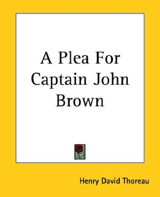 A Plea For Captain John Brown