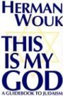 This is My God: A Guidebook to Judaism