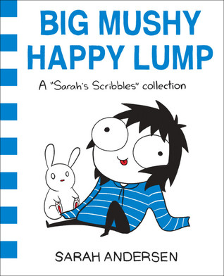 Big Mushy Happy Lump (Sarah's Scribbles, #2)