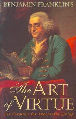 the Art of Virtue: His Formula for Successful Living