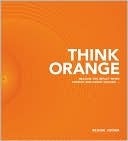 The Think Orange: Imagine the Impact When Church and Family Collide...