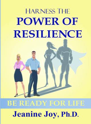 Harness the Power of Resilience: Be Ready for Life