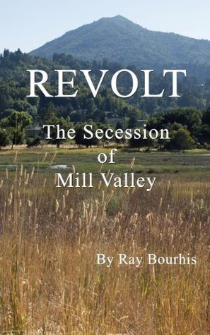 Revolt: The Secession of Mill Valley