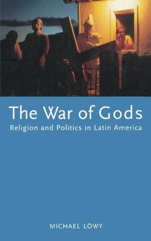 The War of Gods: Religion and Politics in Latin America